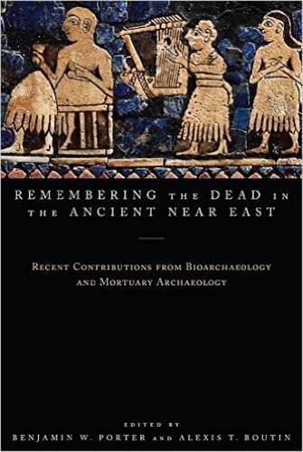 Remembering the Dead in the Ancient Near East