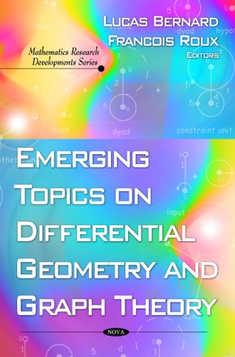 Emerging Topics on Differential Geometry & Graph Theory