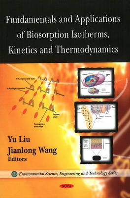 Fundamentals & Applications of Biosorption Isotherms, Kinetics & Thermodynamics