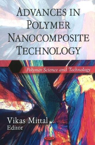 Advances in Polymer Nanocomposite Technology