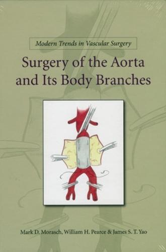 Modern Trends in Vascular Surgery: Surgery of the Aorta and its Body Branches