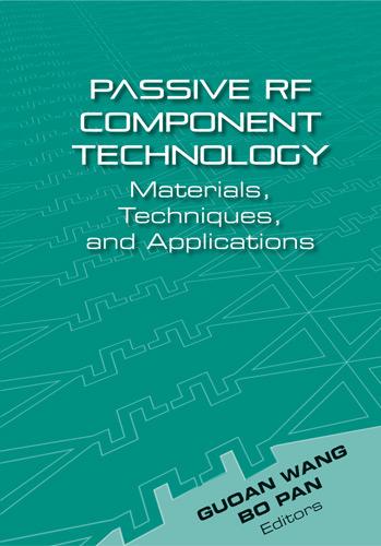 Passive Component RF Technology: Materials, Techniques, and Applications