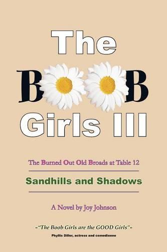 The BOOB Girls III - The Burned Out Old Broads at Table 12