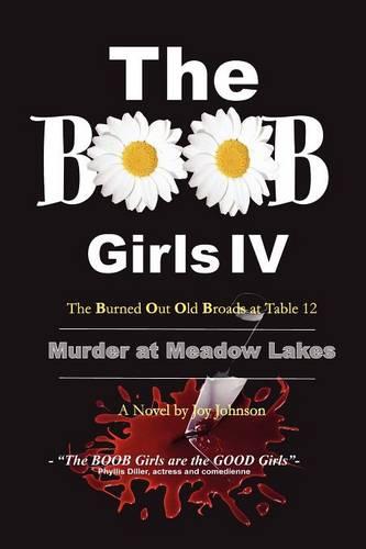 The BOOB Girls IV- The Burned Out Old Broads at Table 12