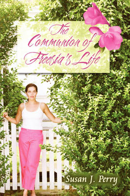 The Communion of Freesia's Life