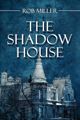The Shadow House