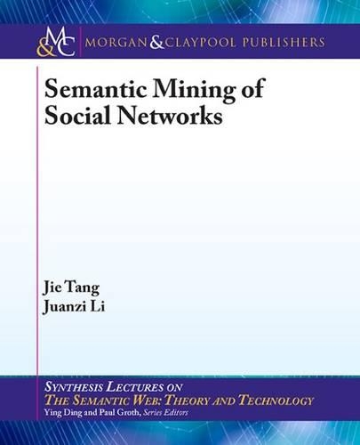 Semantic Mining of Social Networks