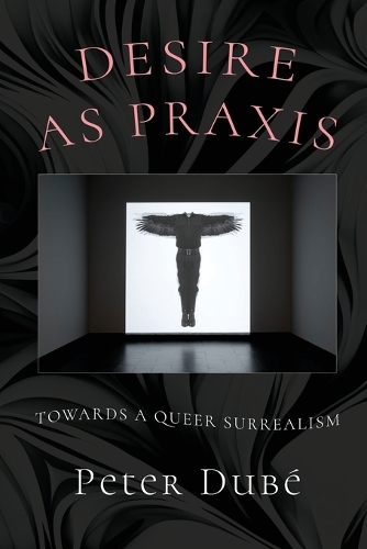 Desire as Praxis