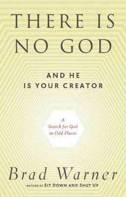 There is No God and He is Always with You