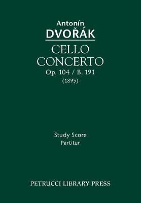 Cello Concerto, Op.104 / B.191