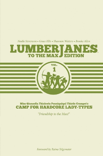 Lumberjanes To The Max Vol. 1 Volume 1