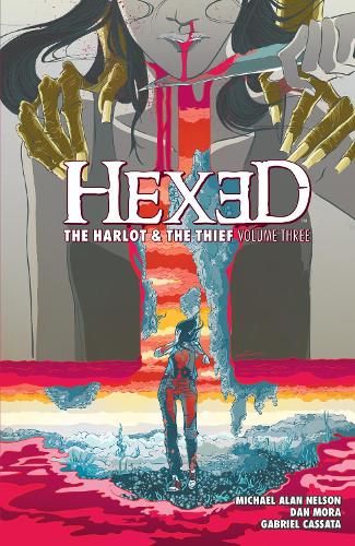 Hexed: The Harlot And The Thief Vol. 3 Volume 3