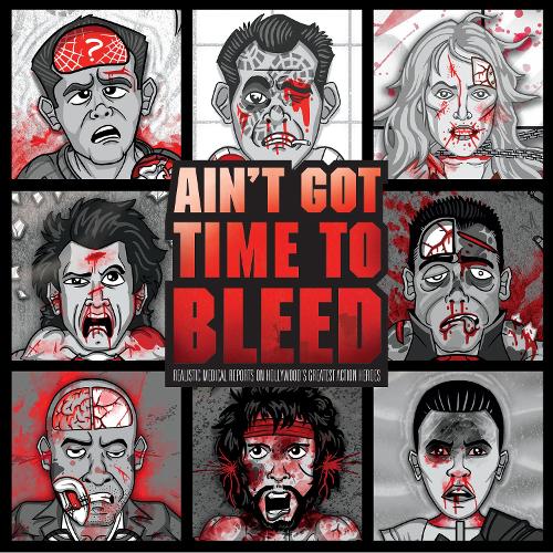 Ain't Got Time to Bleed