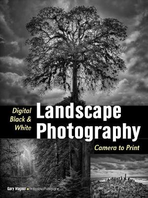 Digital Black & White Landscape Photography