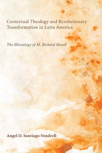 Contextual Theology and Revolutionary Transformation in Latin America
