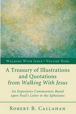 A Treasury of Illustrations and Quotations from Walking with Jesus