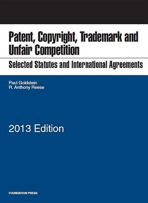 Selected Statutes and International Agreements on Patent, Copyright, Trademark, and Unfair Competition