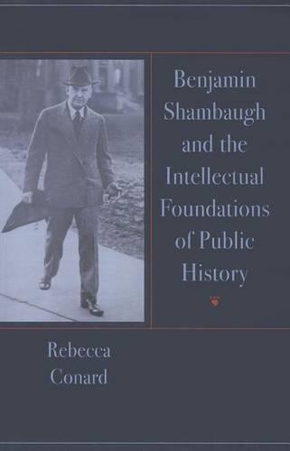 Benjamin Shambaugh and the Intellectual Foundations of Public Hisory