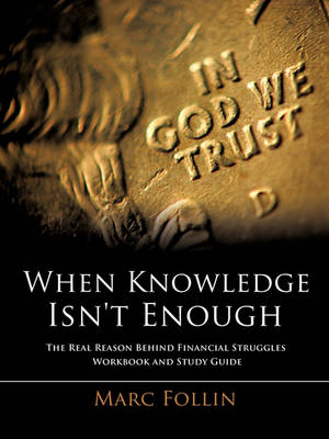 When Knowledge Isn't Enough