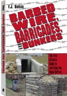 Barbed Wire, Barricades, and Bunkers