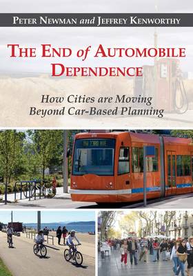 The End of Automobile Dependence