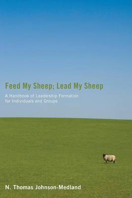 Feed My Sheep; Lead My Sheep