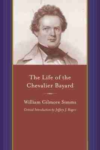 The Life of the Chevalier Bayard