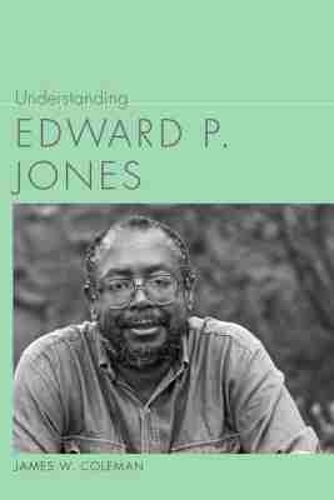 Understanding Edward P. Jones