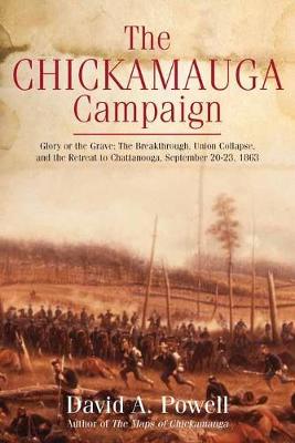 The Chickamauga Campaign - Glory or the Grave