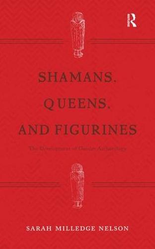 Shamans, Queens, and Figurines