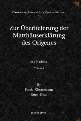 Zur Überlieferung der Matthäuserklärung des Origenes (Vol 2)