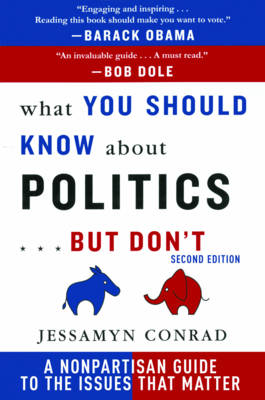 What You Should Know about Politics . . . But Don't