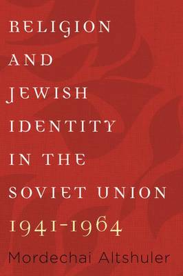 Religion and Jewish Identity in the Soviet Union, 1941-1964