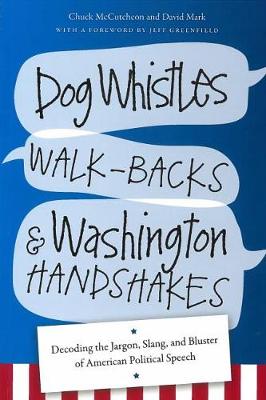 Dog Whistles, Walk-Backs, and Washington Handshakes