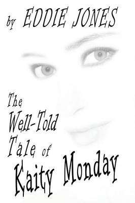 The Well-Told Tale of Kaity Monday