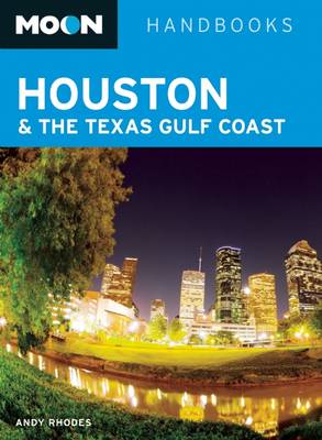 Moon Houston & the Texas Gulf Coast (Second Edition)