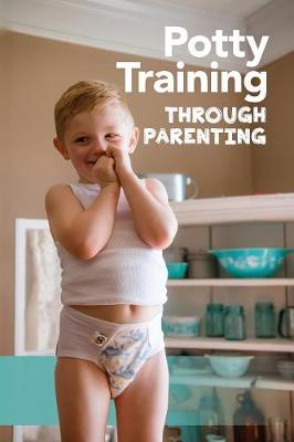 Potty Training Through Parenting
