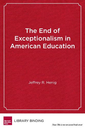 The End of Exceptionalism in American Education