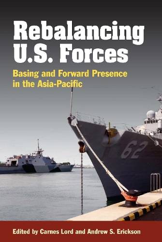 Rebalancing U.S. Forces