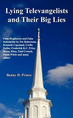 Lying Televangelists and Their Big Lies