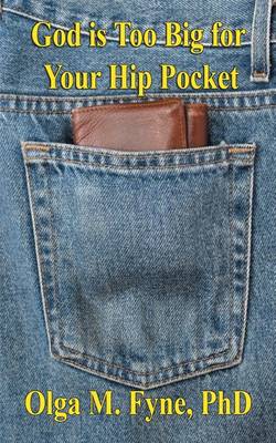 God is Too Big for Your Hip Pocket