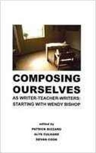Composing Ourselves As Writer-Teacher-Writers