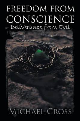 Freedom from Conscience - Deliverance from Evil