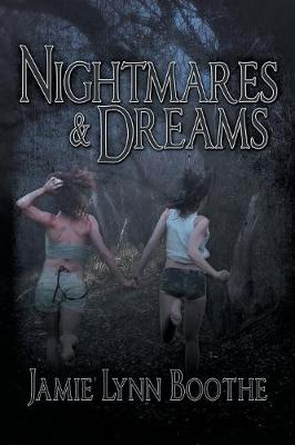 Nightmares and Dreams