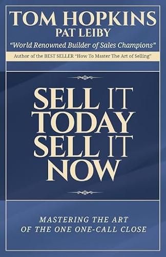 Sell it Today, Sell it Now