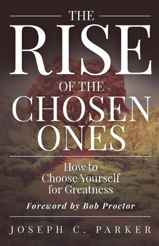 The Rise of the Chosen Ones