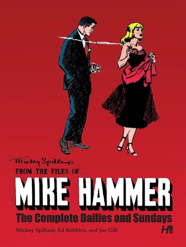 Mickey Spillane's From the Files of...Mike Hammer: The complete Dailies and Sundays Volume 1