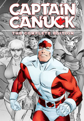 Captain Canuck: The Complete Edition