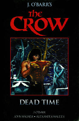 The Crow Midnight Legends Volume 1: Dead Time