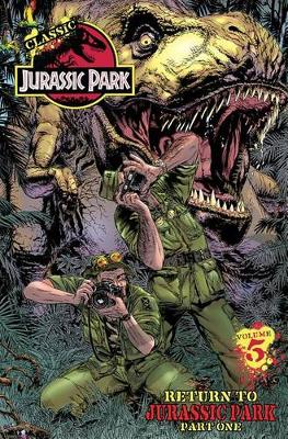 Classic Jurassic Park Volume 5: Return to Jurassic Park Part Two